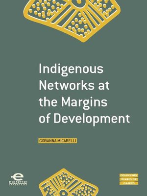 cover image of Indigenous Networks at the Margins of Development